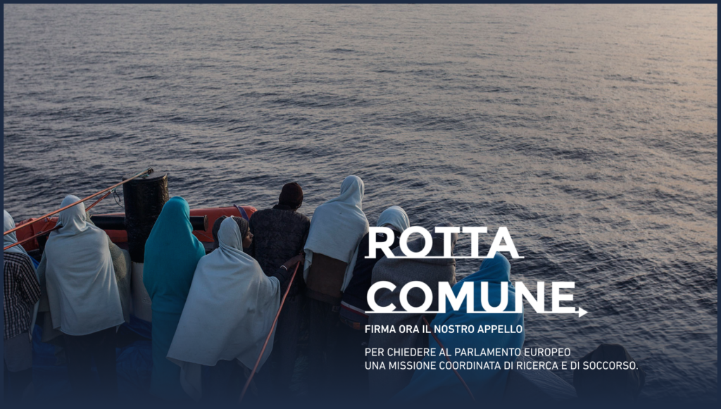 ROTTA COMUNE. L’europa che salva. Firma ora il nostro appello