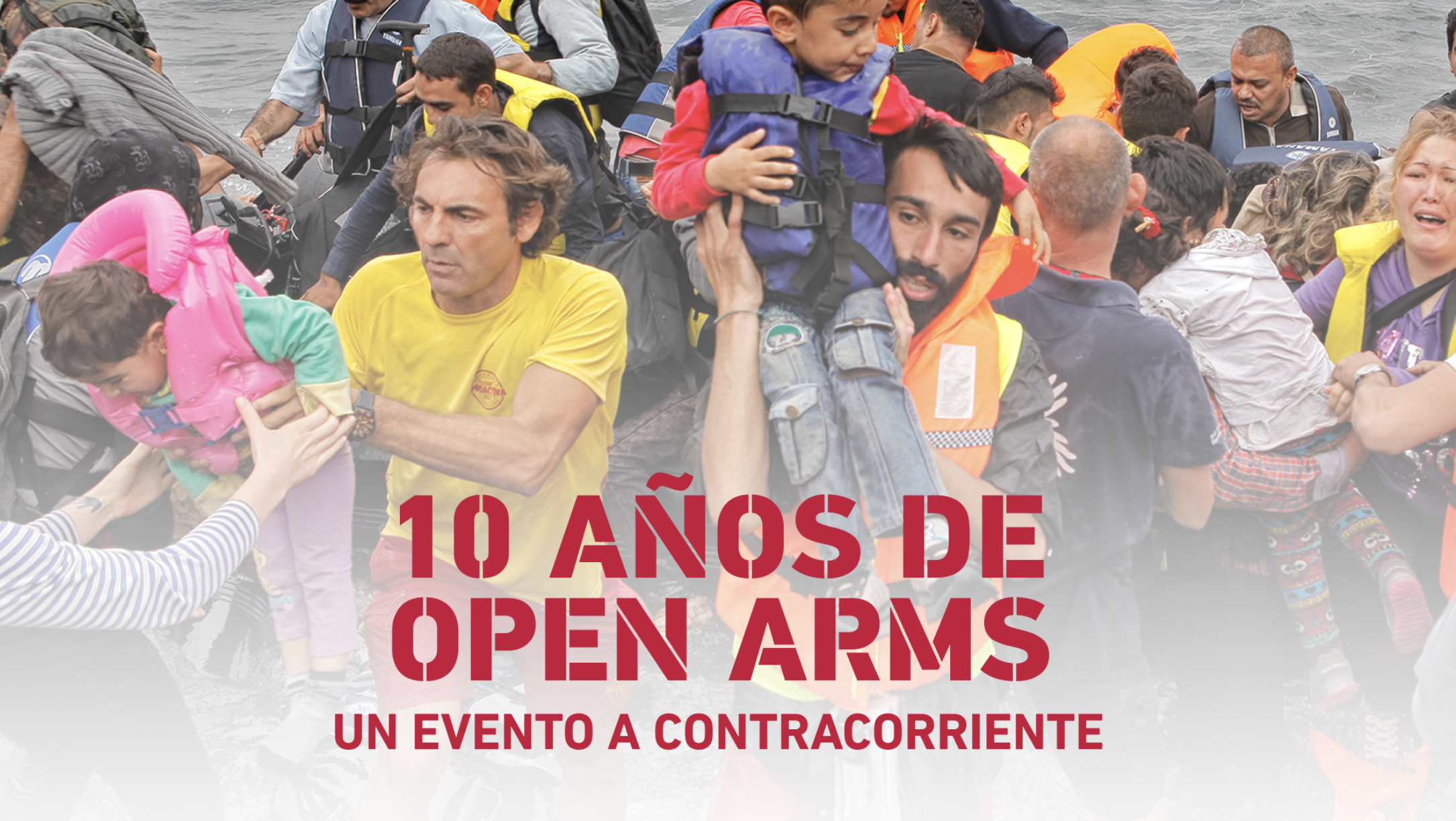 10 AÑOS DE OPEN ARMS: UN EVENTO A CONTRACORRIENTE